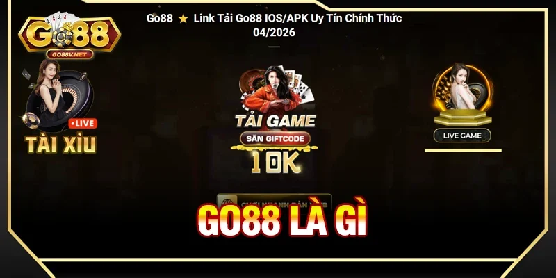 Go88⭐️Trang Chủ Go88 Chính Thức - Link Tải Android/iOS 2026 12 Go88 là gì và cách thức vận hành của hệ thống như thế nào