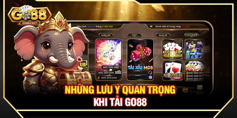 Tải Go88 - Chia Sẻ Cách Thức Tải Và Cài Đặt Dễ Dàng Trên Di Động 4 Những lưu ý quan trọng khi tải Go88
